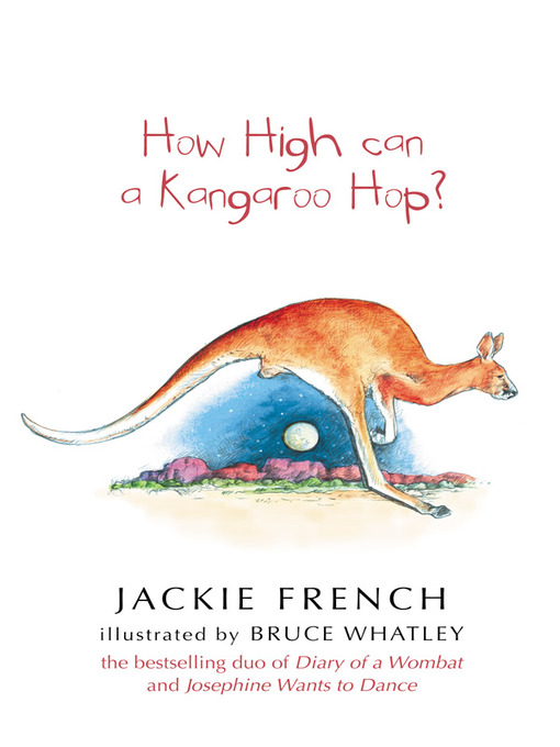 Title details for How High Can a Kangaroo Hop? by Jackie French - Available